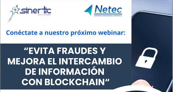 Webinar club de áreas de Sinertic | Nectec Evita fraudes y mejora el intercambio de información con Blockchain